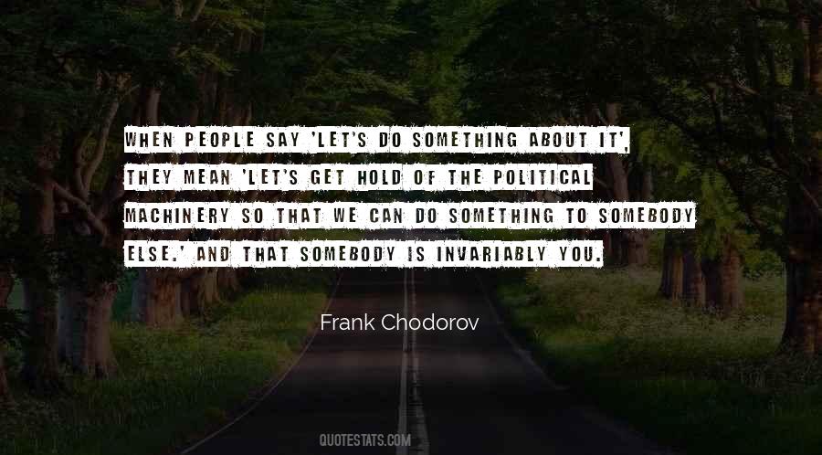 Frank Chodorov Quotes #1316149