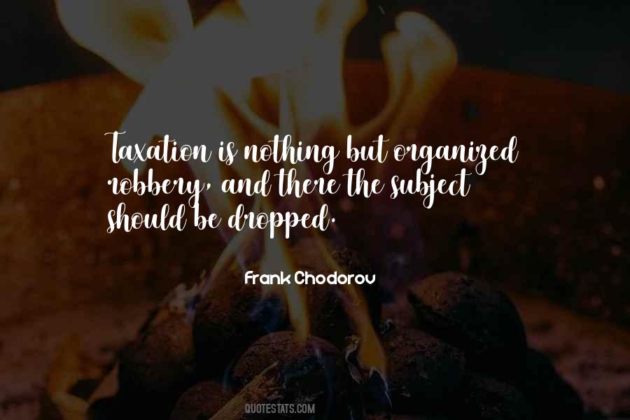 Frank Chodorov Quotes #707797