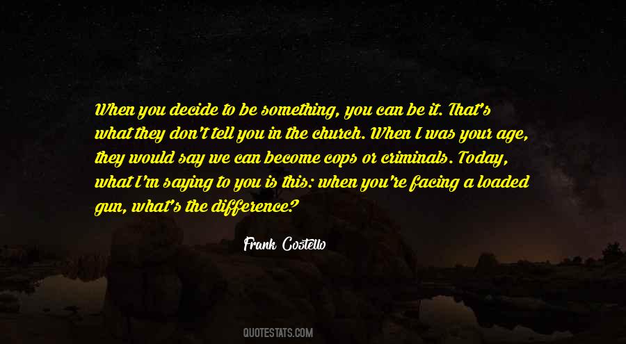 Frank Costello Quotes #996452