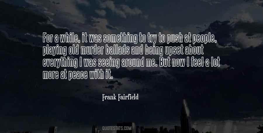 Frank Fairfield Quotes #1206355