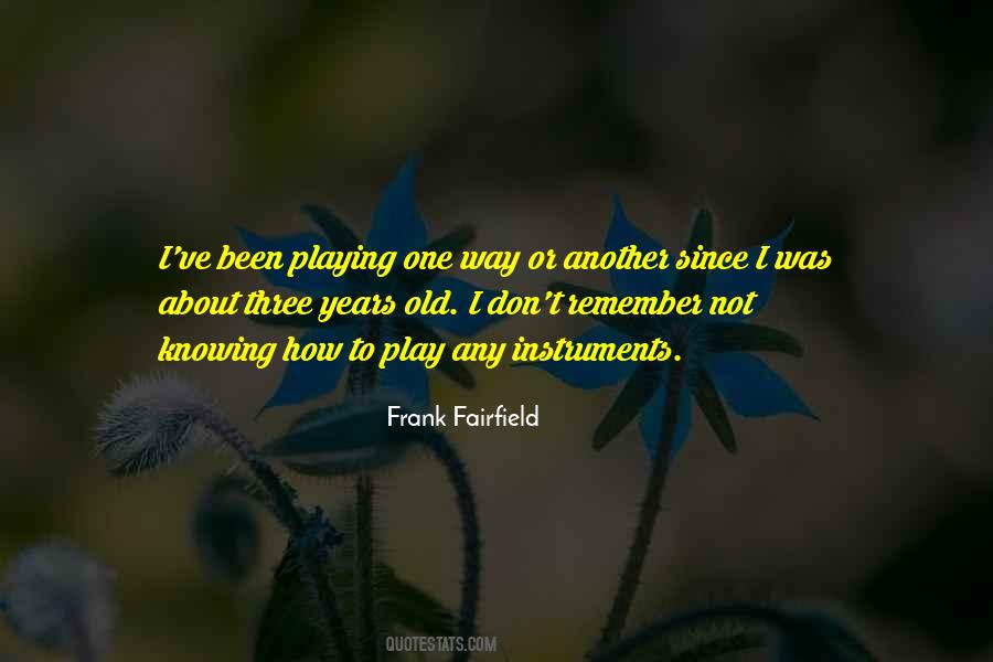 Frank Fairfield Quotes #1499648