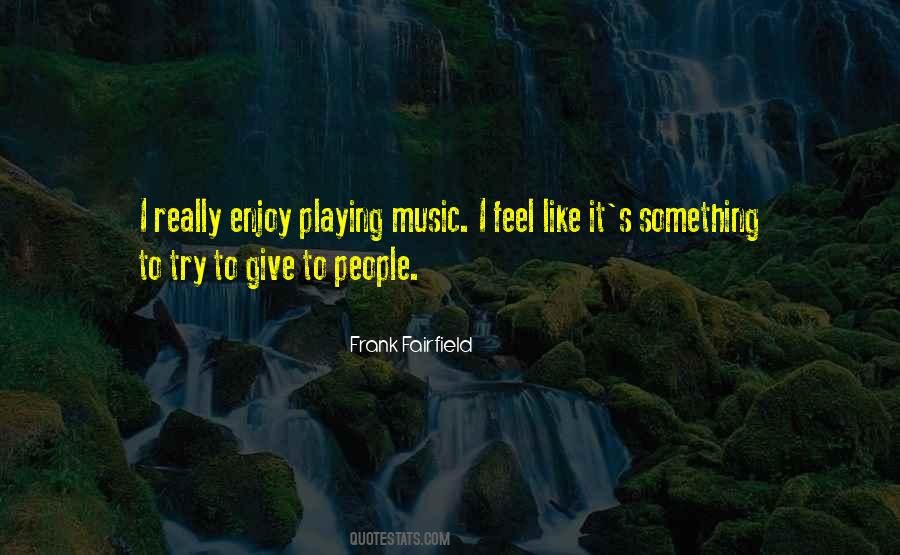 Frank Fairfield Quotes #817098