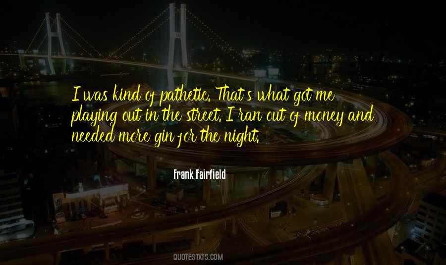 Frank Fairfield Quotes #829432