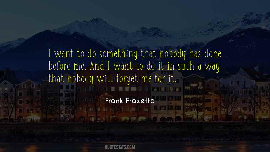 Frank Frazetta Quotes #1444914