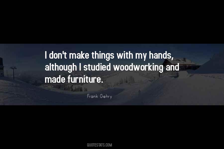 Frank Gehry Quotes #1365207