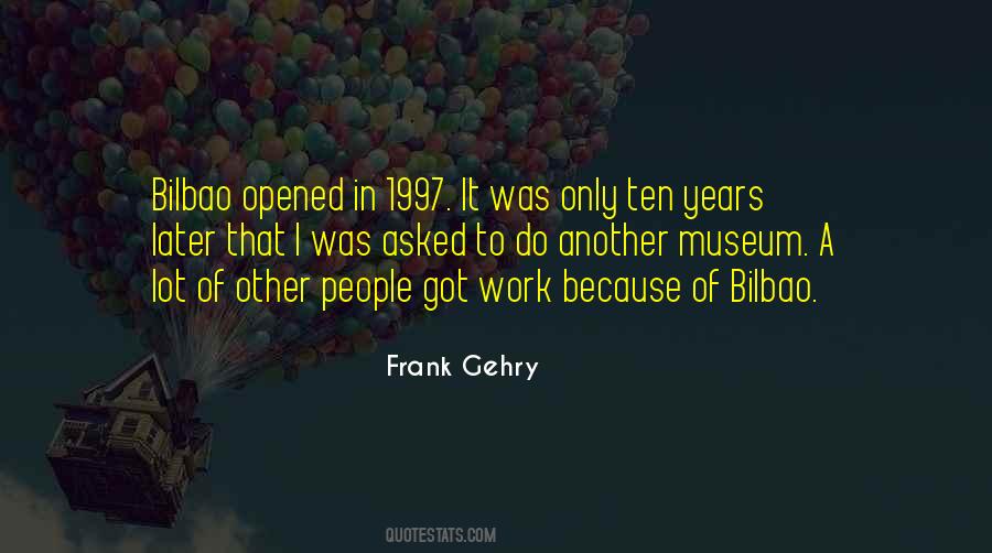 Frank Gehry Quotes #1779312