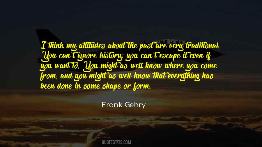 Frank Gehry Quotes #1879292