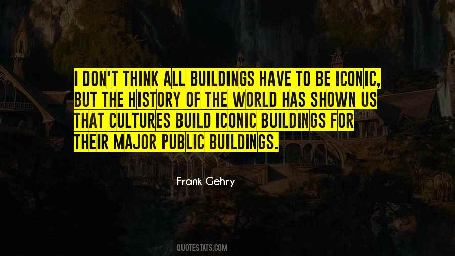 Frank Gehry Quotes #205854