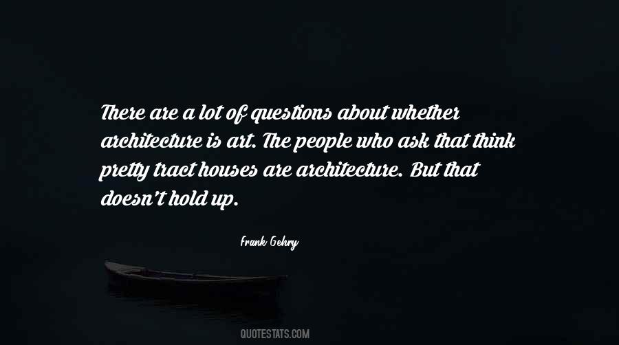 Frank Gehry Quotes #283703