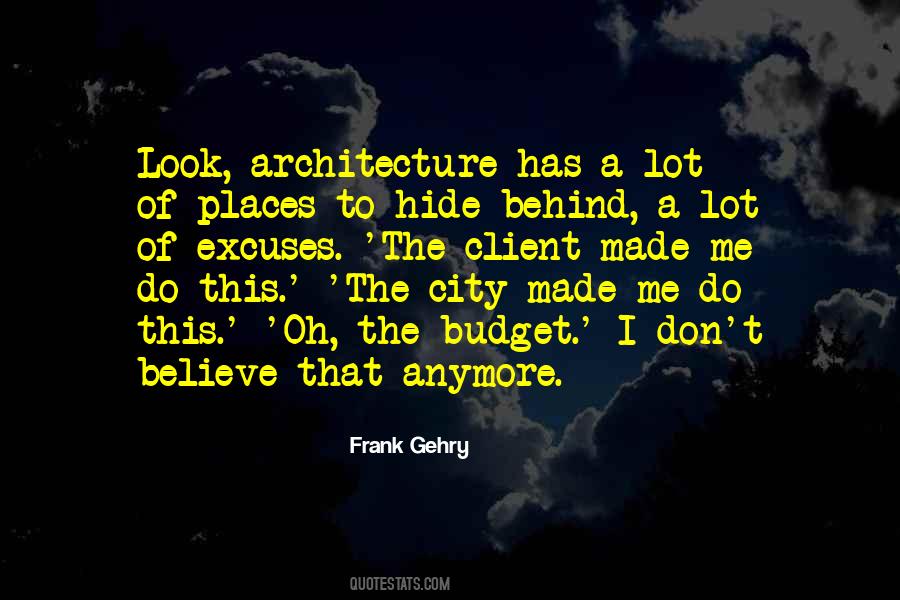 Frank Gehry Quotes #662244