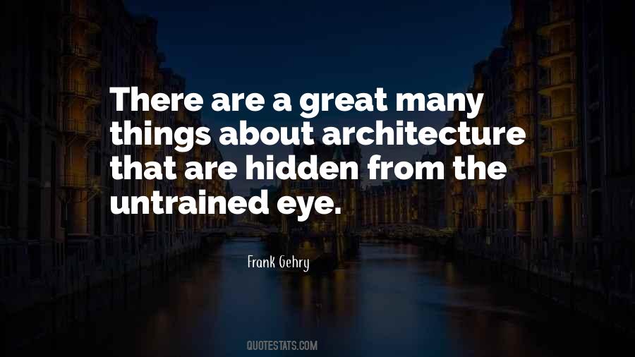 Frank Gehry Quotes #921845