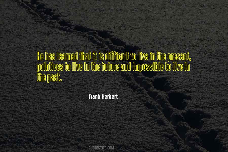 Frank Herbert Quotes #1237893