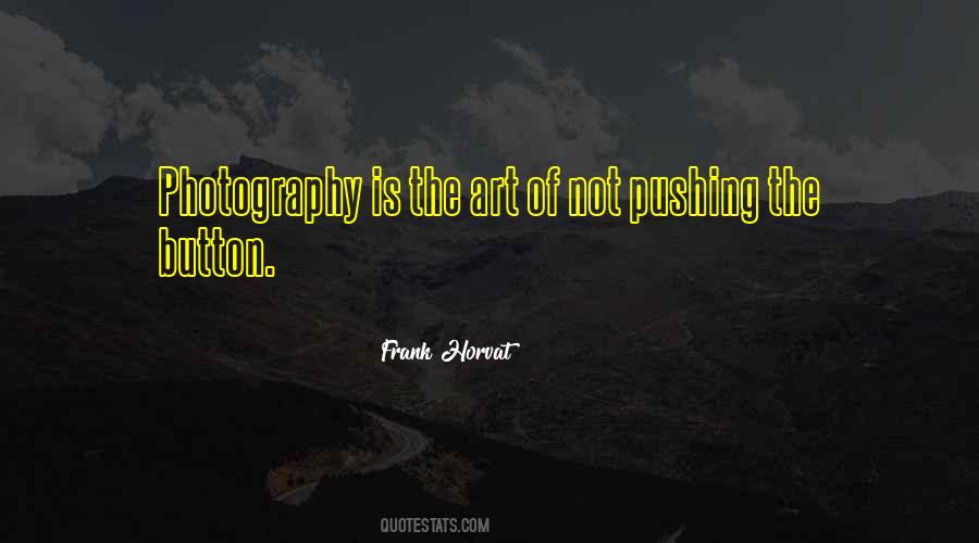 Frank Horvat Quotes #1854897