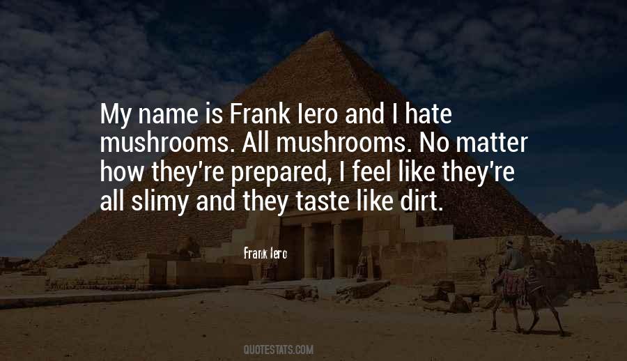 Frank Iero Quotes #1832968