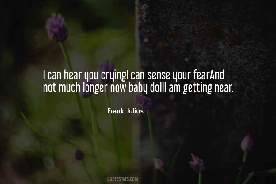 Frank Julius Quotes #1451165