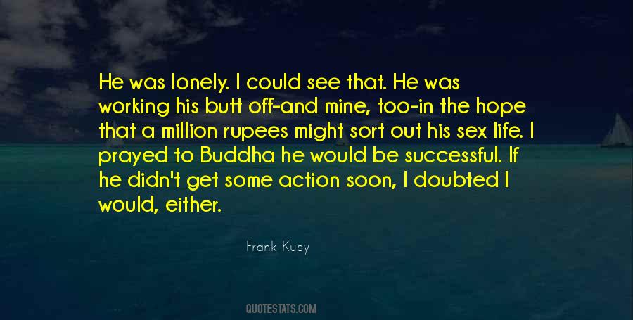 Frank Kusy Quotes #1429367