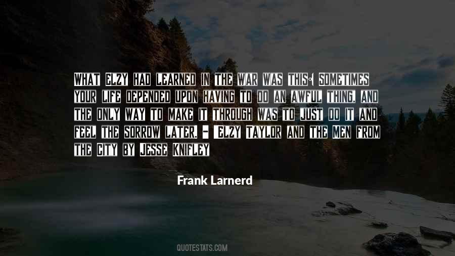 Frank Larnerd Quotes #794699