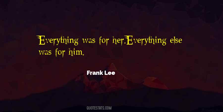 Frank Lee Quotes #1399505