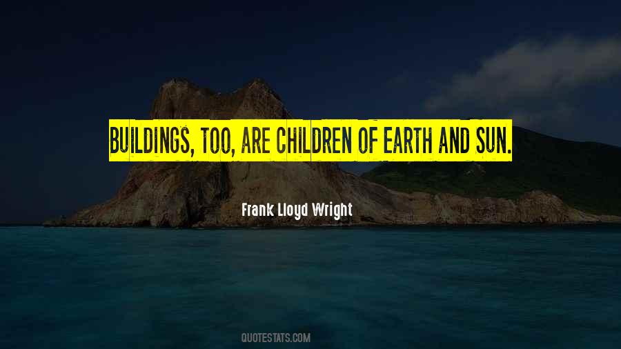 Frank Lloyd Wright Quotes #1873482