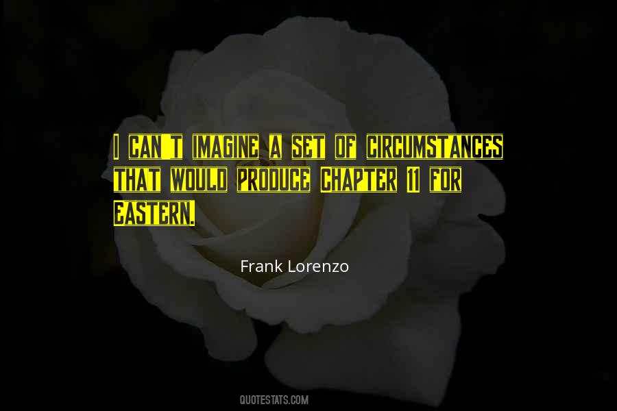 Frank Lorenzo Quotes #769578