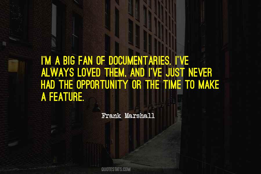 Frank Marshall Quotes #1484523