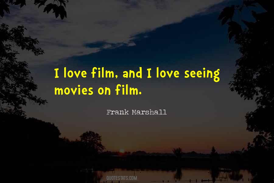 Frank Marshall Quotes #494283