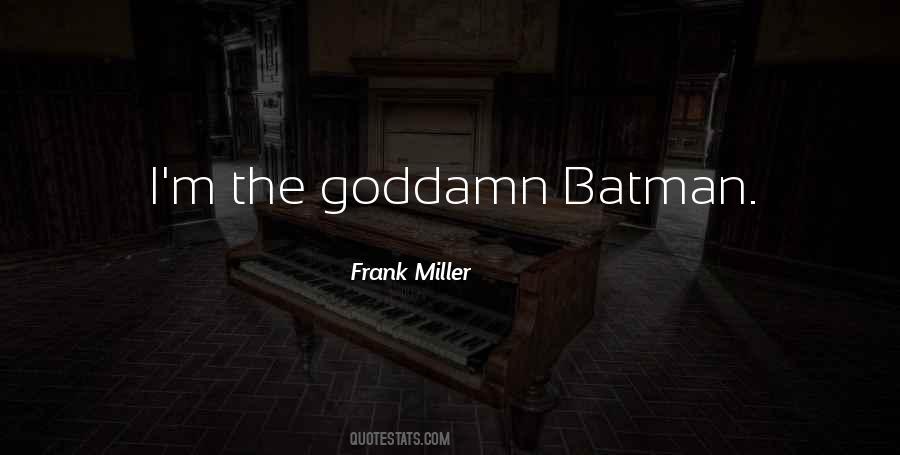 Frank Miller Quotes #1435437