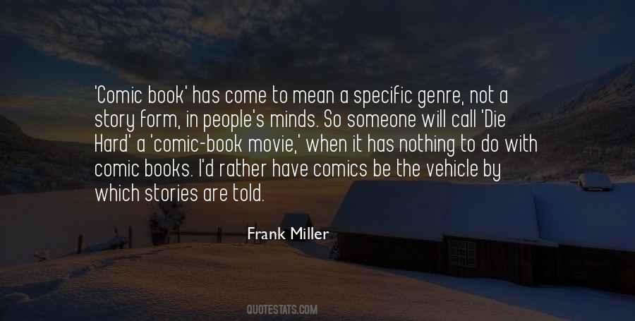 Frank Miller Quotes #744559