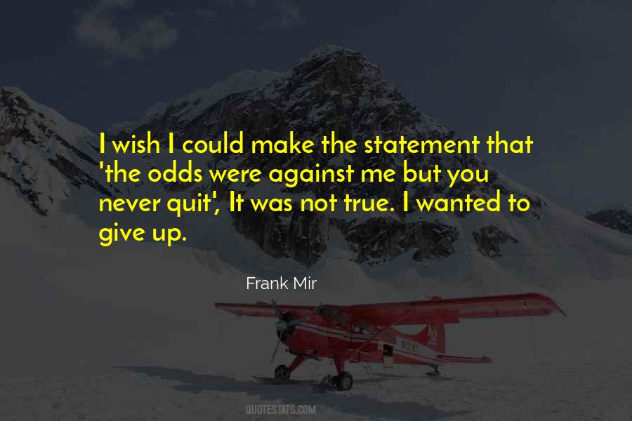Frank Mir Quotes #507264