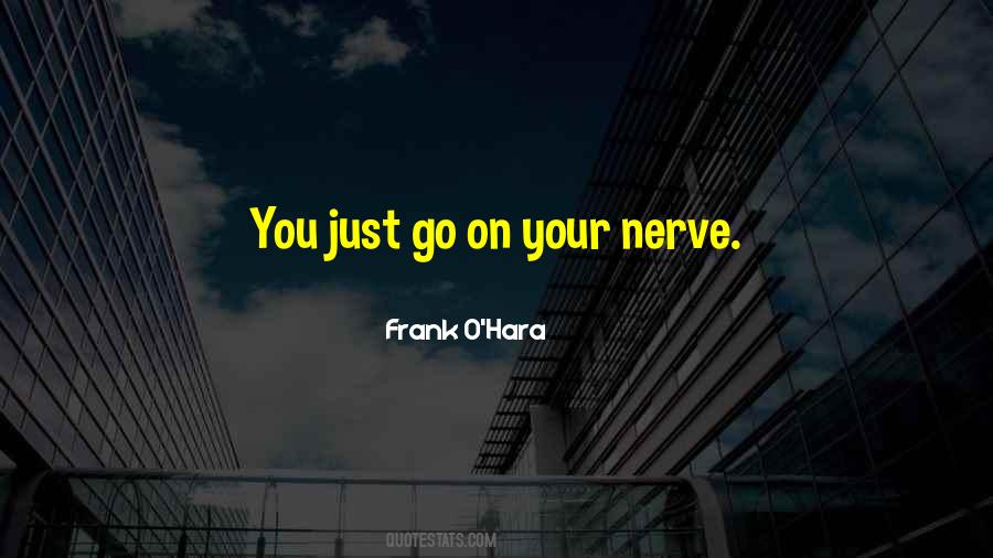 Frank O'Hara Quotes #1414211