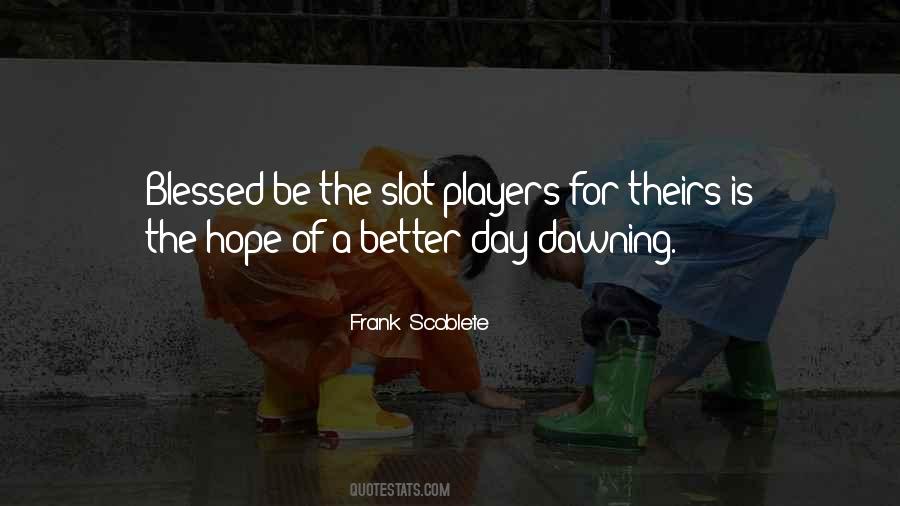 Frank Scoblete Quotes #1294734