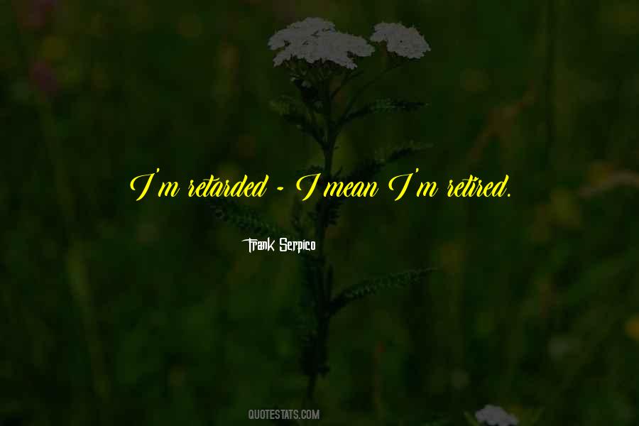 Frank Serpico Quotes #1111460