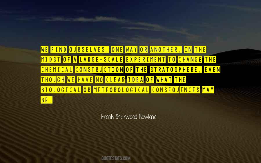 Frank Sherwood Rowland Quotes #293984