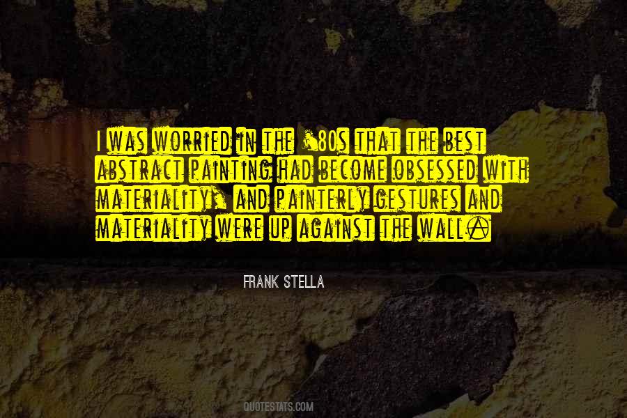 Frank Stella Quotes #1208179