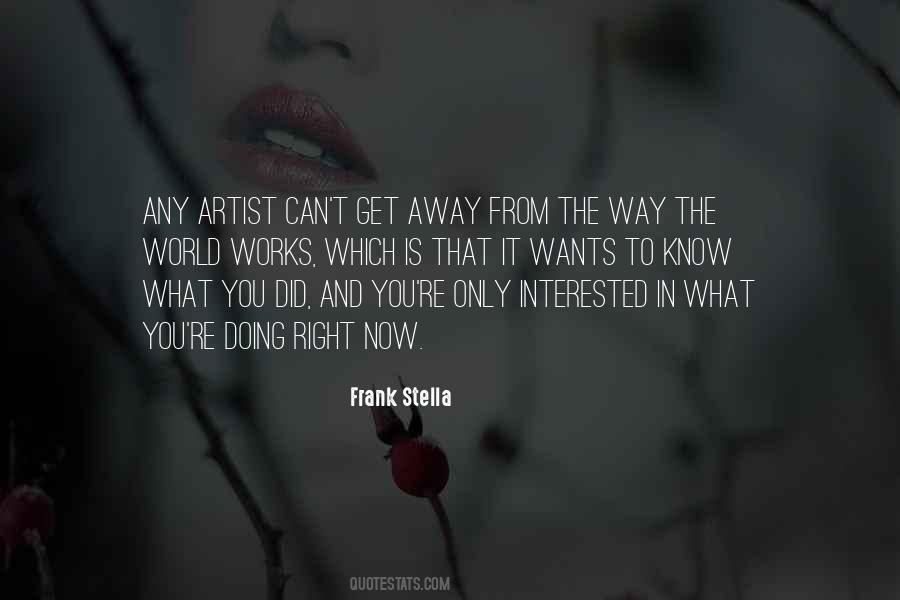 Frank Stella Quotes #1470708