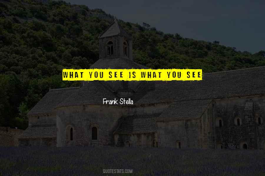Frank Stella Quotes #659725