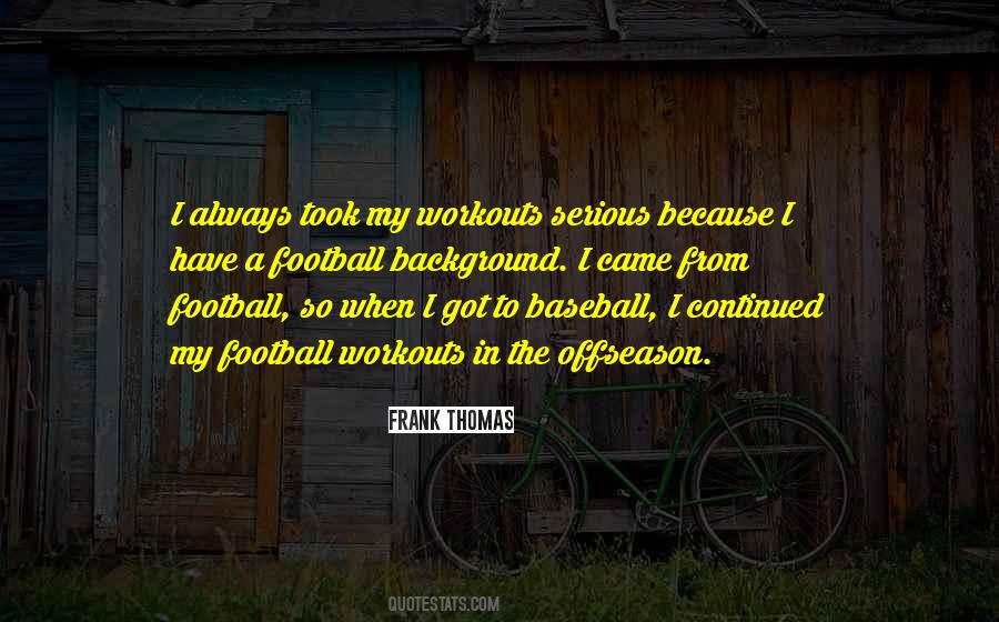 Frank Thomas Quotes #1530