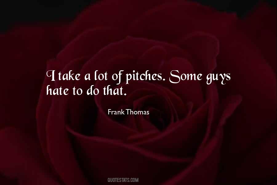 Frank Thomas Quotes #1823917