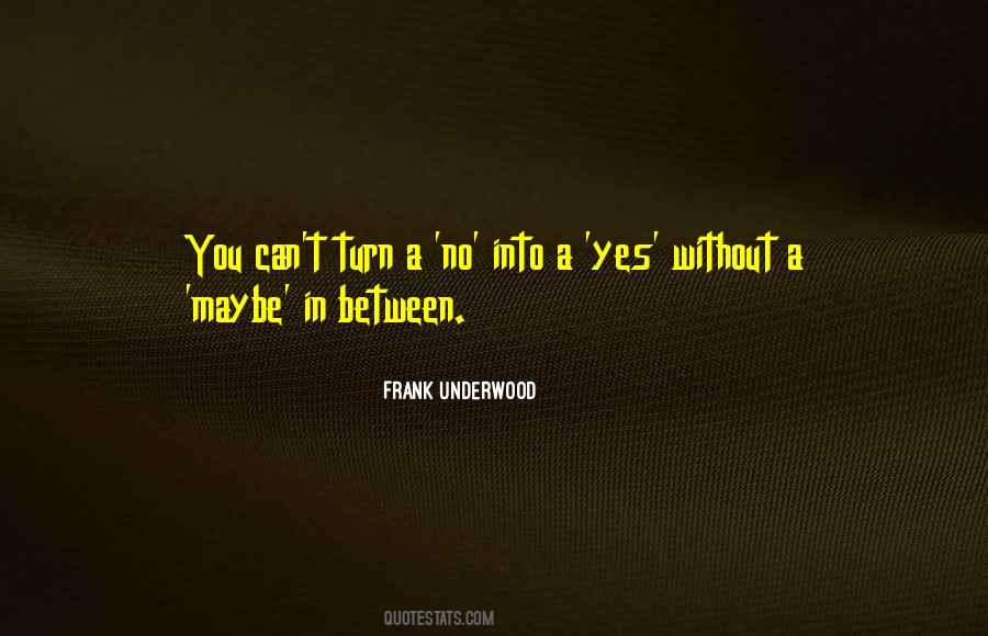 Frank Underwood Quotes #1430127