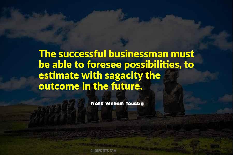 Frank William Taussig Quotes #1756360