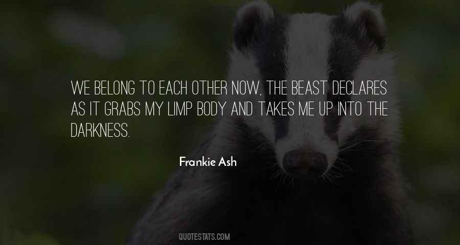 Frankie Ash Quotes #32277