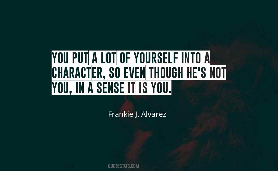 Frankie J. Alvarez Quotes #1745988