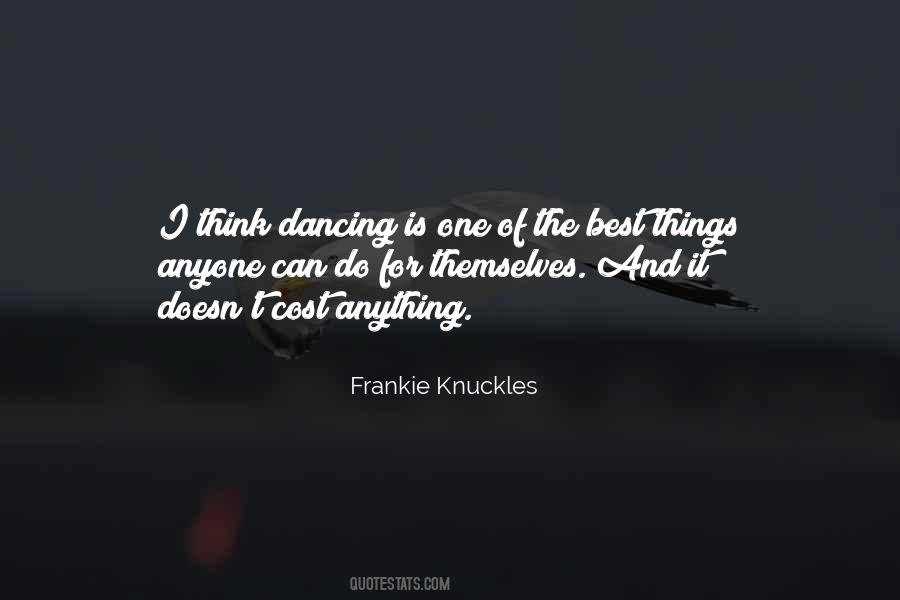 Frankie Knuckles Quotes #484296