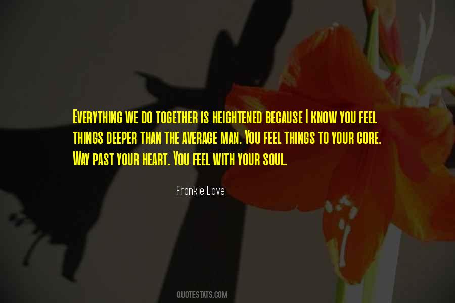 Frankie Love Quotes #1712931
