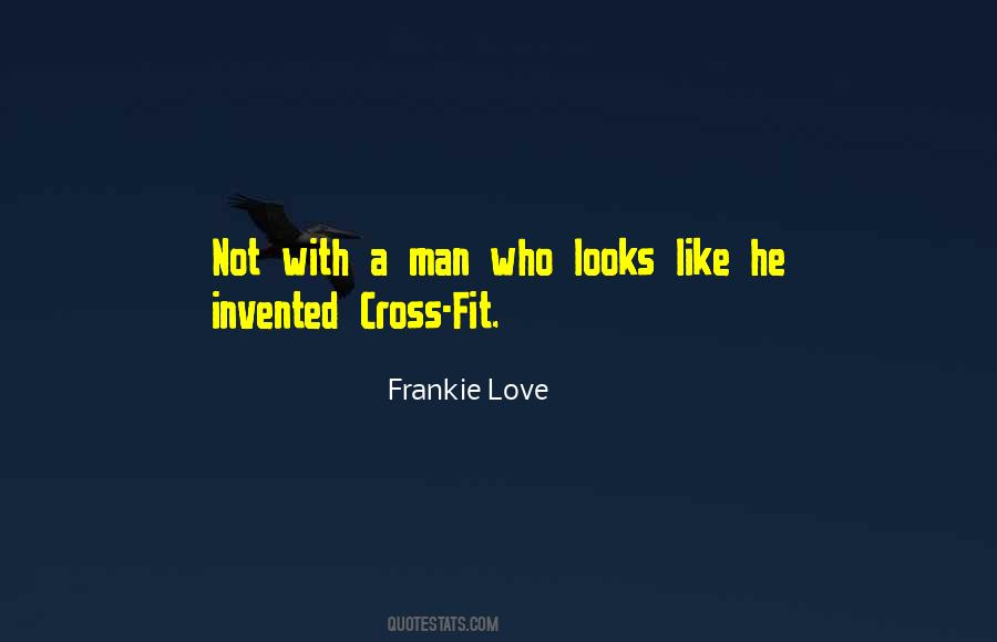 Frankie Love Quotes #338169