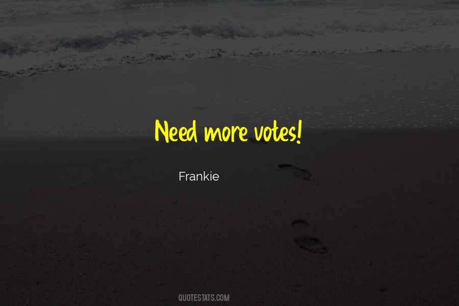 Frankie Quotes #287488 Frankie Quotes #287488