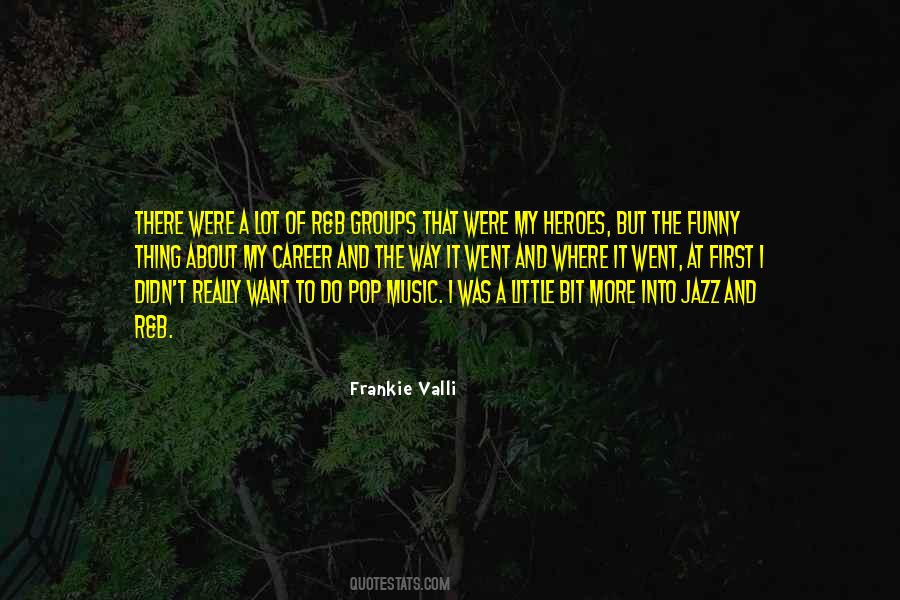 Frankie Valli Quotes #230740