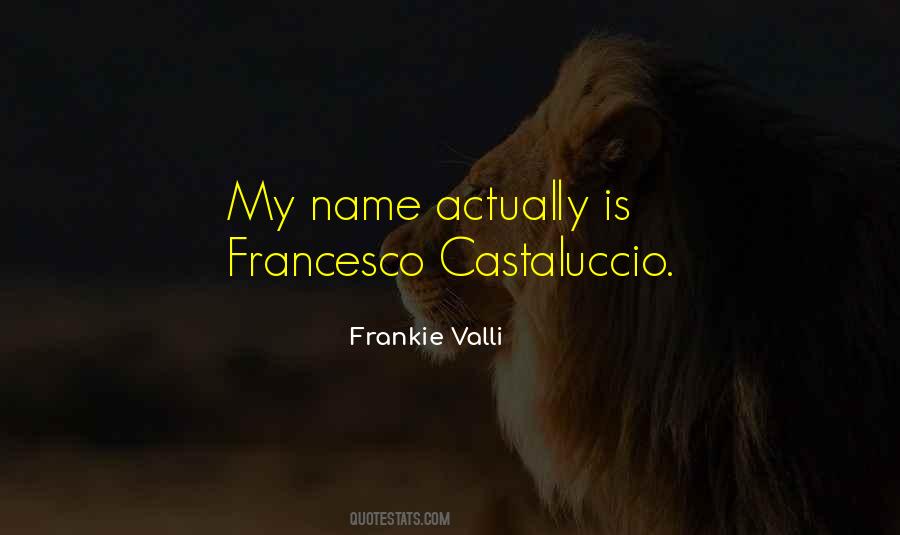 Frankie Valli Quotes #448100