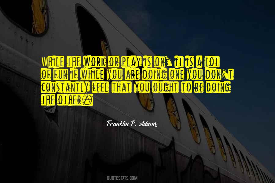 Franklin P. Adams Quotes #1090423