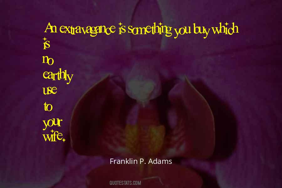 Franklin P. Adams Quotes #977925